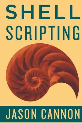 Cover of Shell Scripting: How to Automate Command Line Tasks Using Bash Scripting and Shell Programming