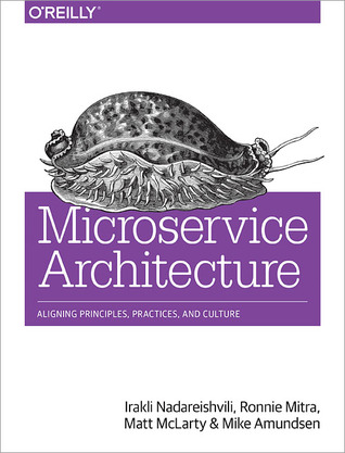 Cover of Microservice Architecture Aligning Principles, Practices, and Culture