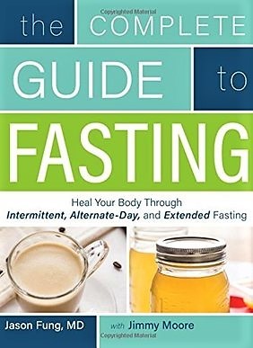 Cover of The Complete Guide to Fasting: Heal Your Body Through Intermittent, Alternate-Day, and Extended Fasting