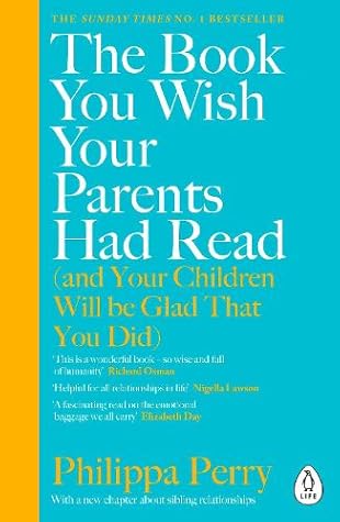 Cover of The Book You Wish Your Parents Had Read [and Your Children Will Be Glad That You Did]