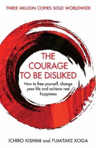 Cover of The Courage to Be Disliked