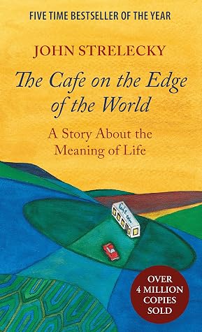 Cover of The Cafe on the Edge of the World: A Story About the Meaning of Life